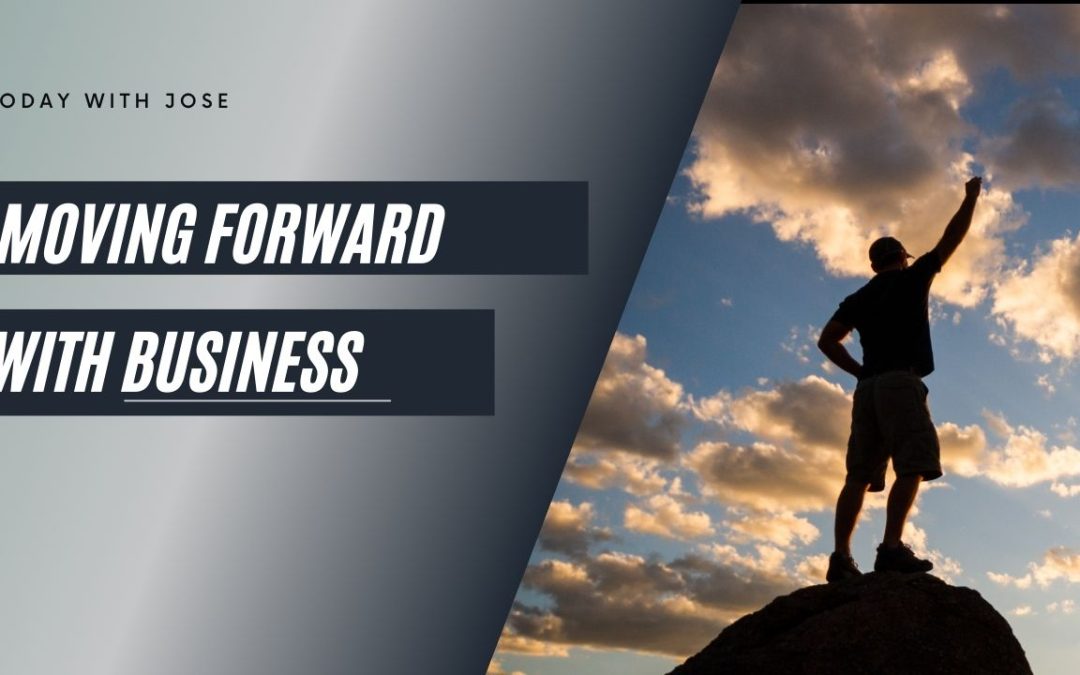 Moving Forward with Business